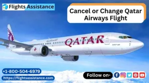 Cancel or Change Qatar Airways Flights