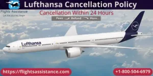 lufthansa cancellation policy