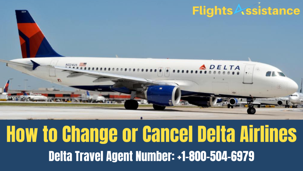 Change or Cancel Overview in Delta Airlines