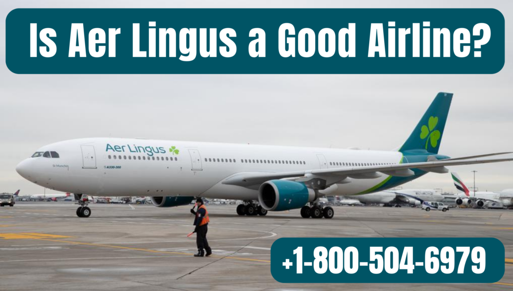 Is Aer Lingus a Good Airline