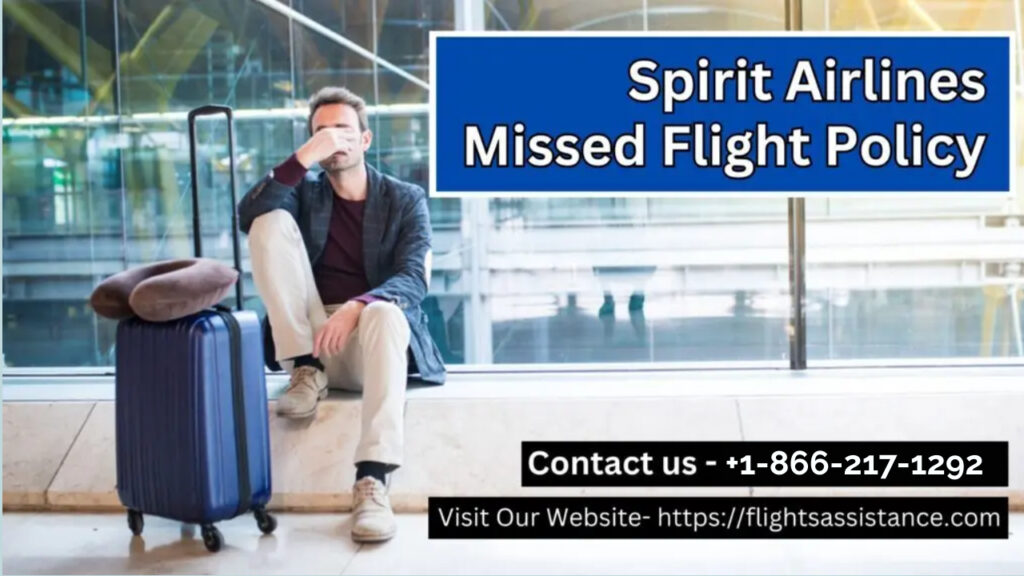 spirit missed flight policy