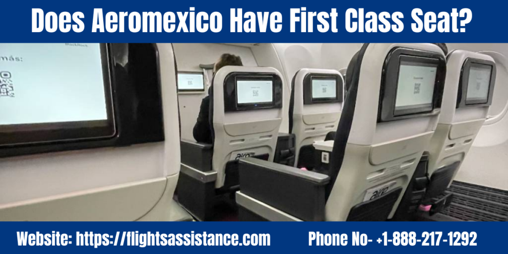 Does Aeromexico Have First Class