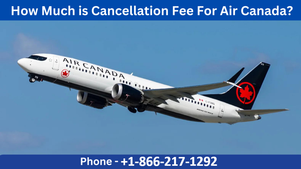 Air Canada cancellation fees