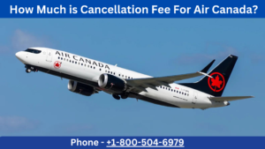 Air Canada cancellation fees