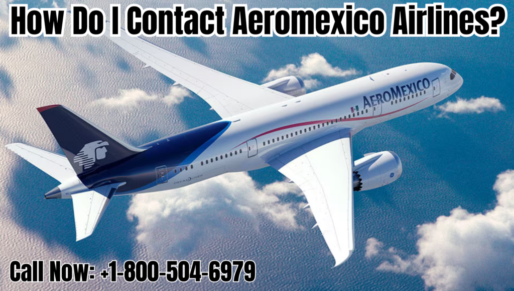 Aeromexico Customer Service Number