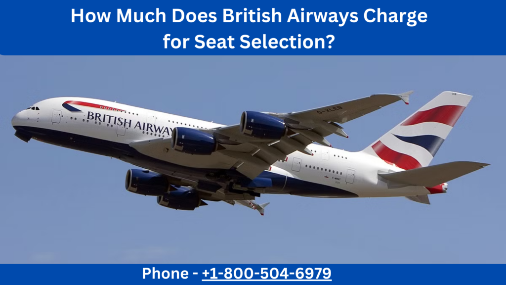 British Airways Charge for Seat Selection