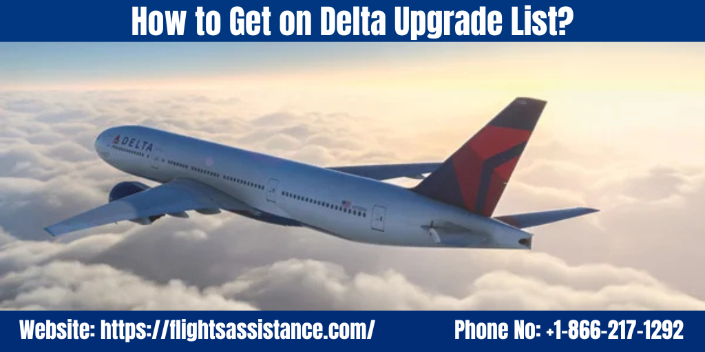 How to Get on Delta Upgrade List