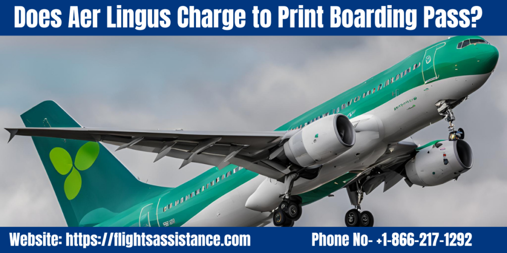 Aer Lingus Charge to Print Boarding Pass