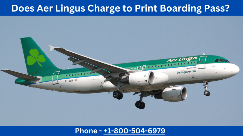 Aer Lingus Charge to Print Boarding Pass