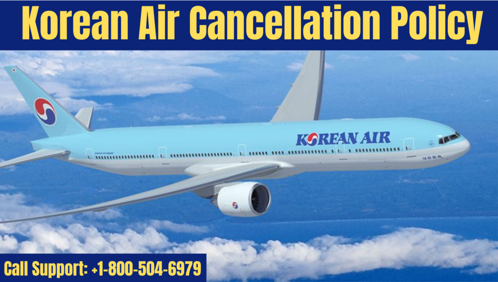 Korean Air cancellation policy