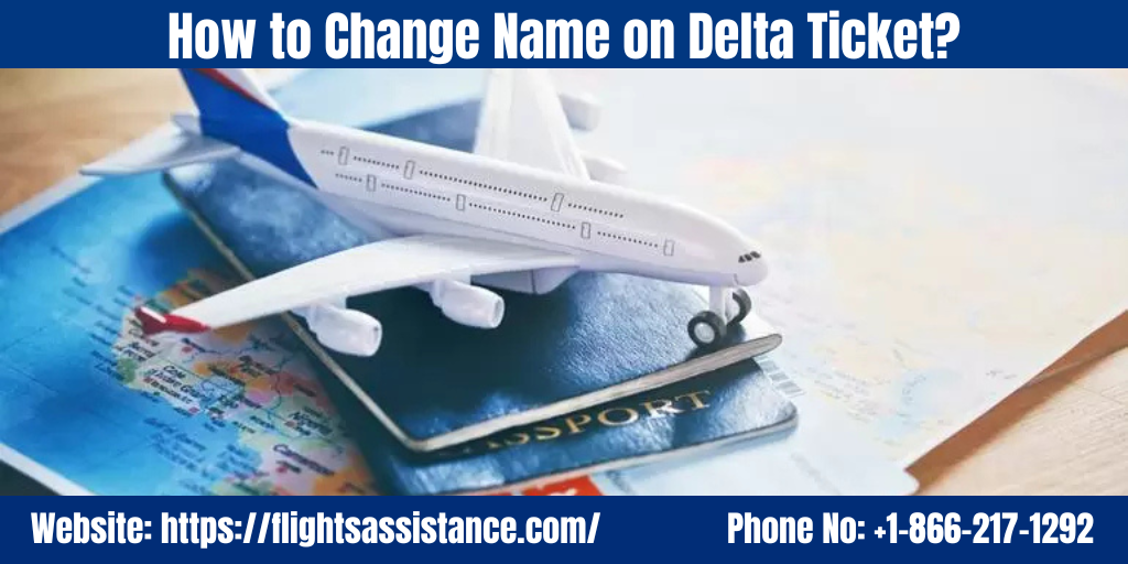 How to Change Name on Delta Ticket