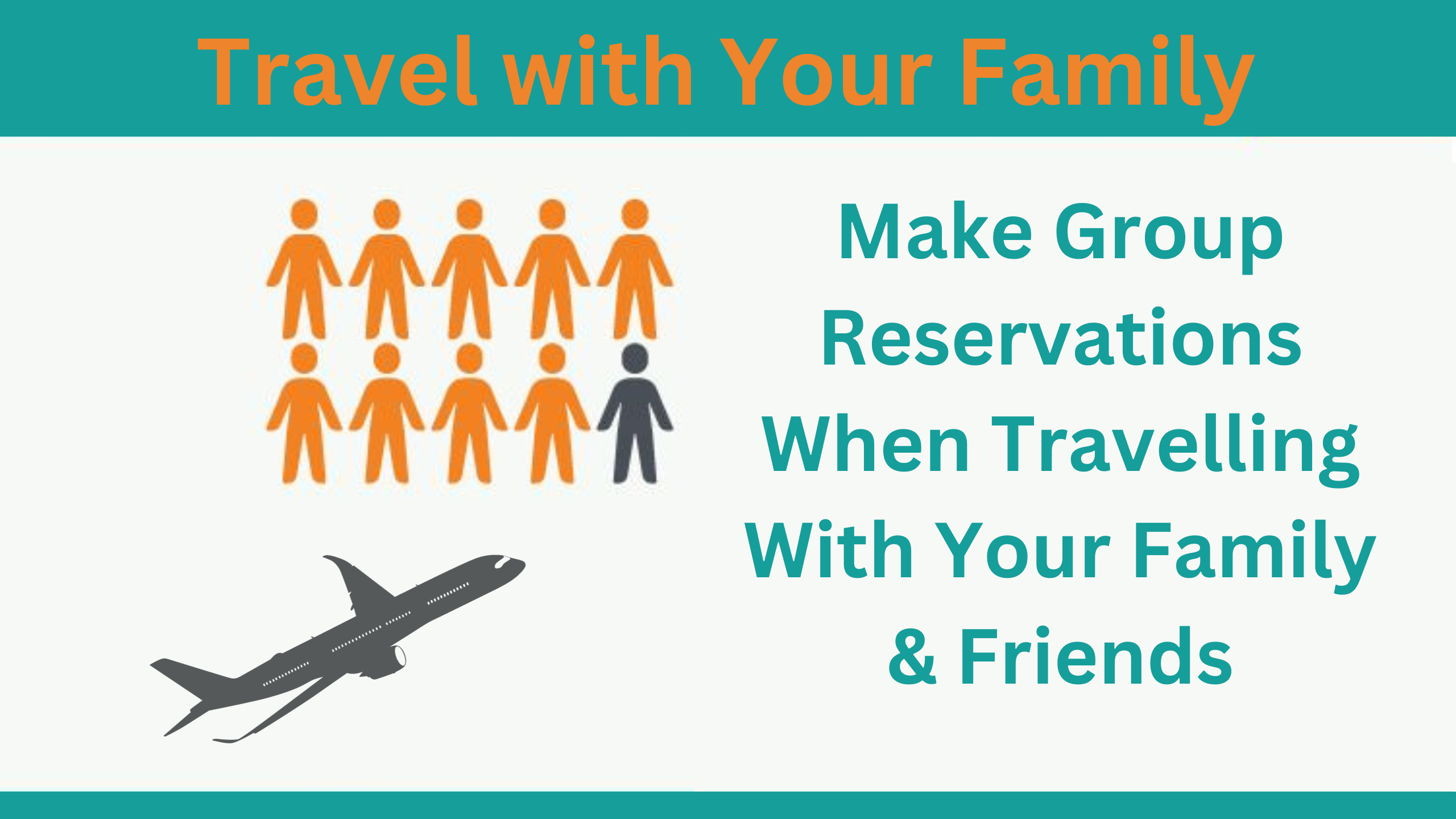Make Group Reservations When Travelling With Your Family & Friends