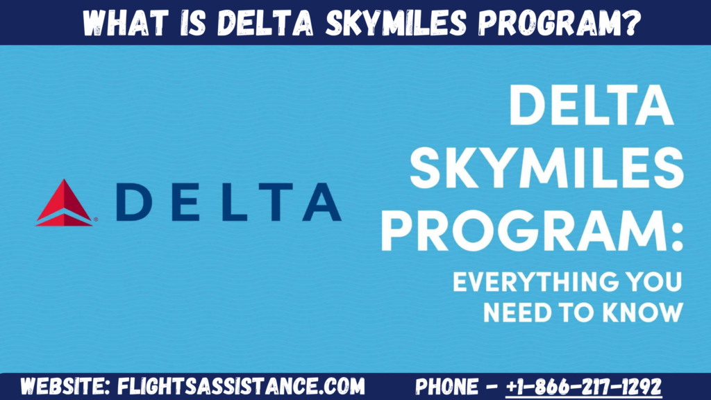 Delta SkyMiles Program and How Do I Join