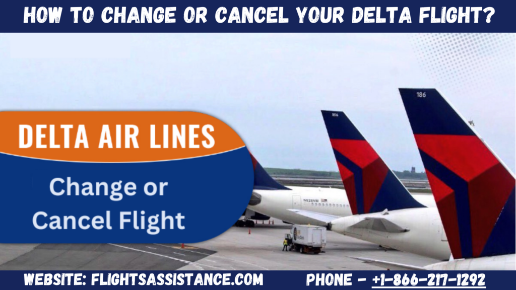 Change or Cancel Your Delta Flight