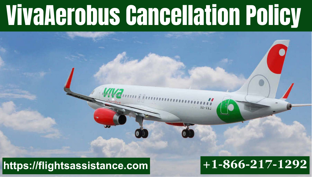 VivaAerobus cancellation policy