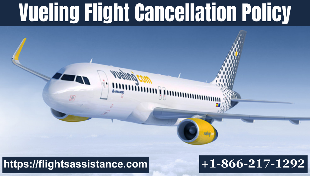 Vueling Cancellation Policy