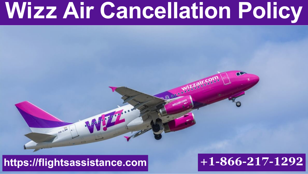 Wizz Air Cancellation Policy