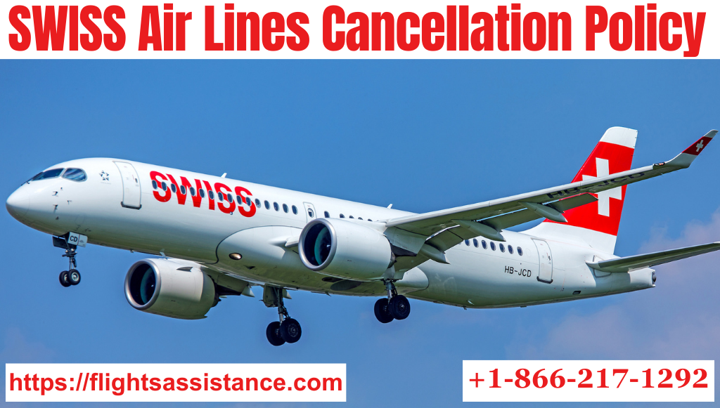 SWISS Air Lines Cancellation Policy