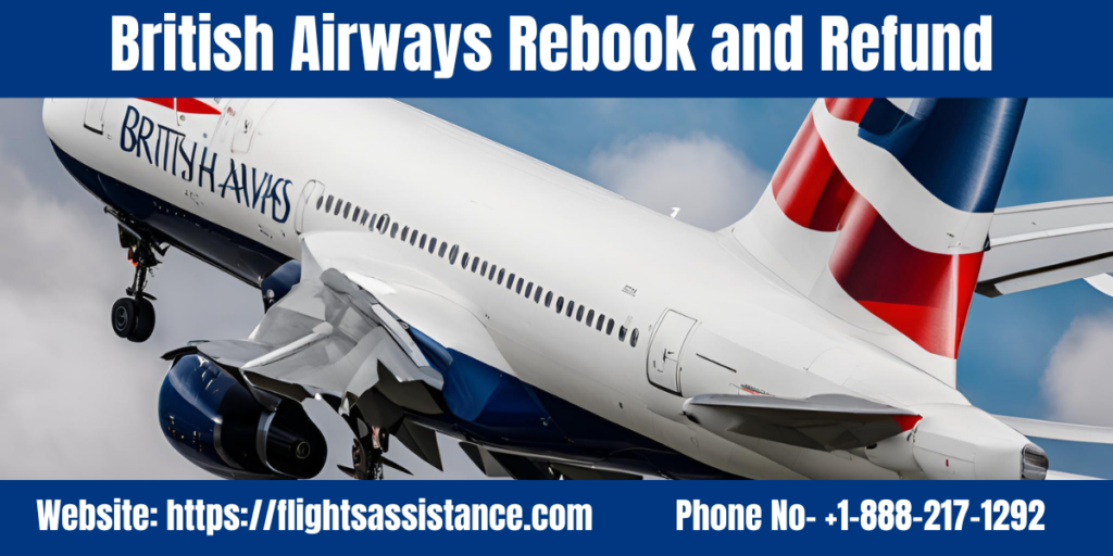 British Airways Rebook and Refund