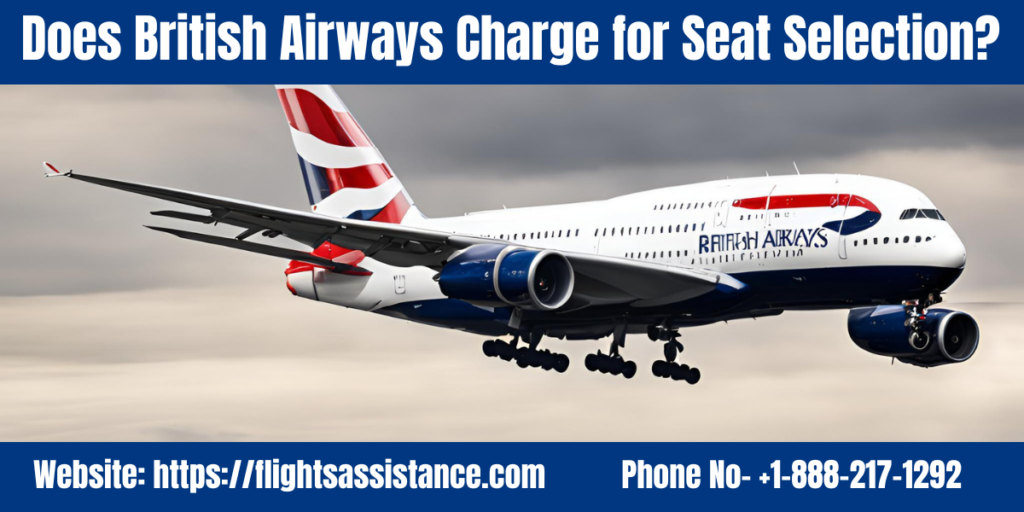 Does British Airways Charge for Seat Selection