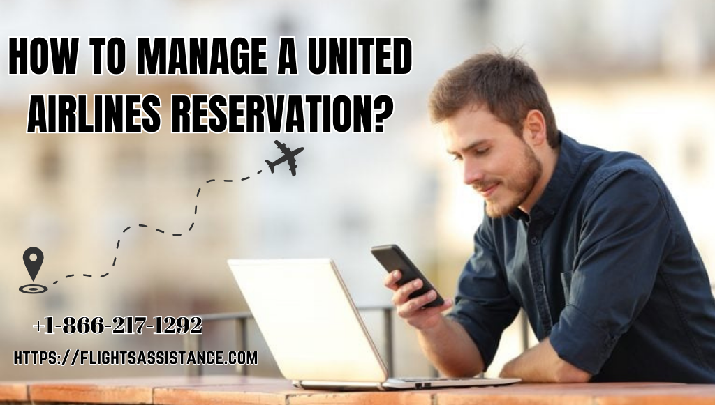 How To Manage A United Airlines Reservation