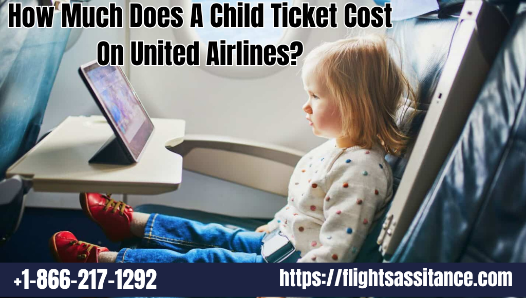 Child Ticket Cost United Airlines