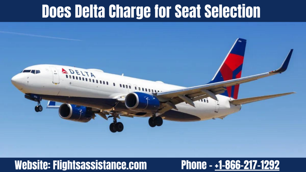 Does Delta Charge for Seat Selection