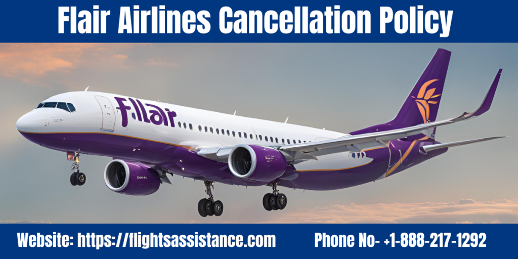 Flair Airlines Cancellation Policy