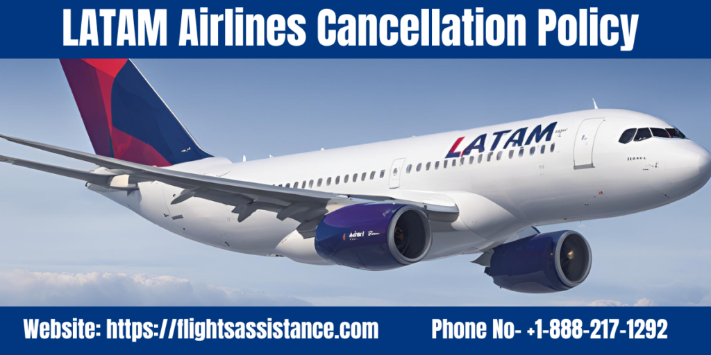 LATAM Cancellation Policy