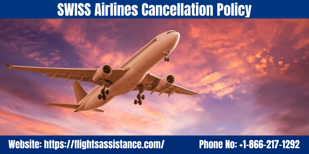 Swiss Airlines Cancellation Policy