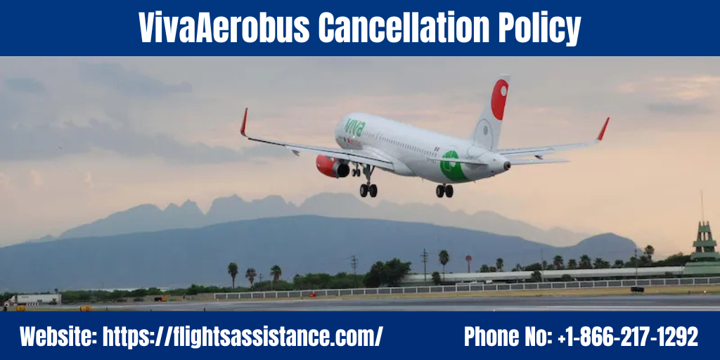 VivaAerobus Cancellation Policy