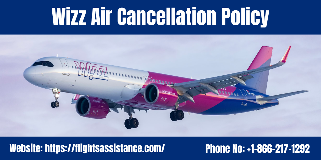 Wizz Air Cancellation Policy