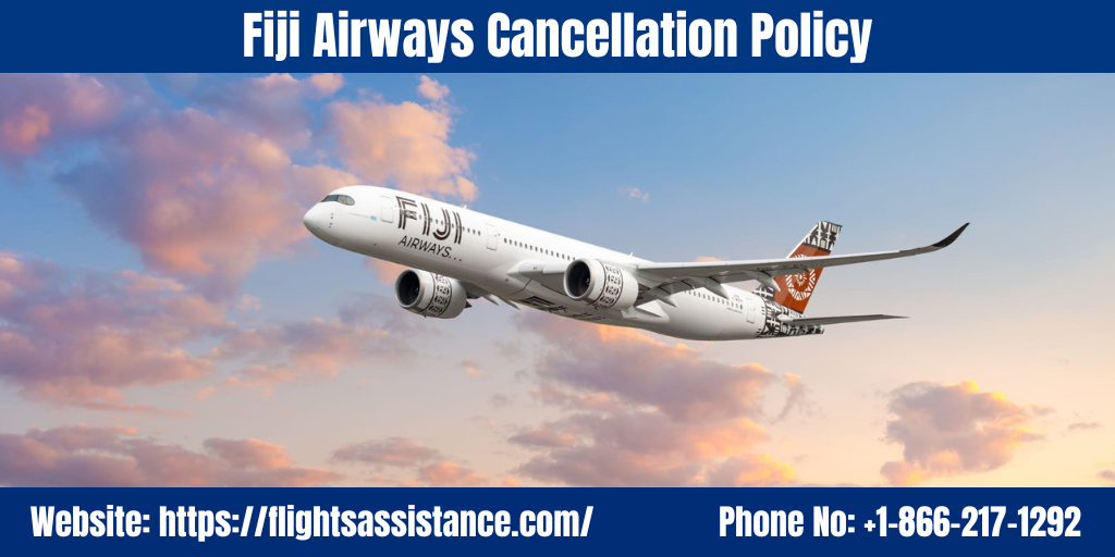 Fiji Airways Cancellation Policy