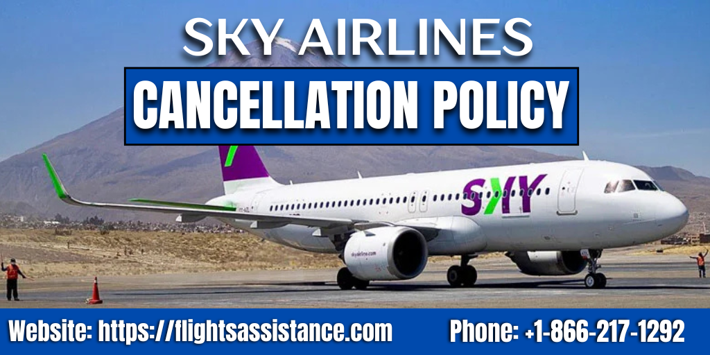 Sky Airlines Cancellation Policy